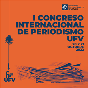 I Congreso Internacional de Periodismo UFV